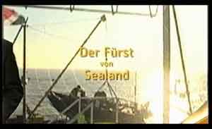 Der F&uuml;rst von Sealand ...